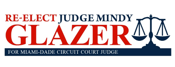 Re-elect Judge Mindy Glazer, Miami-Dade Circuit Court