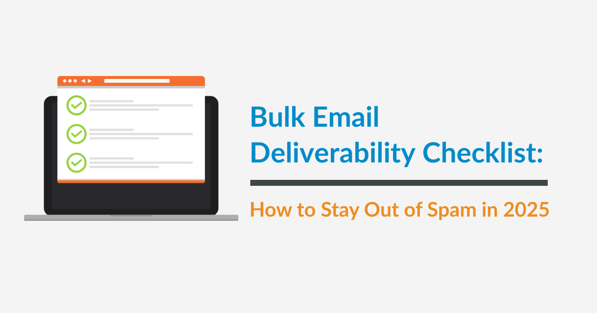 Bulk Email Deliverability Checklist: How to Stay Out of Spam in 2025
