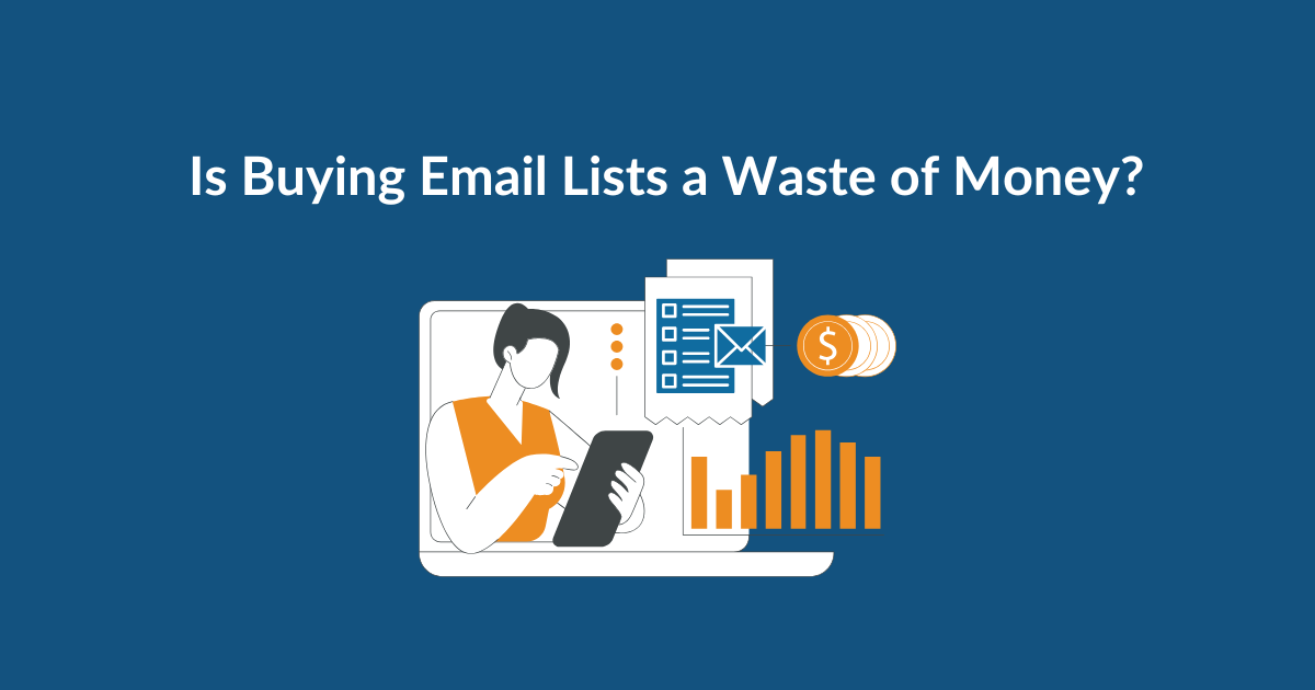 Is Buying Email Lists a Waste of Money?