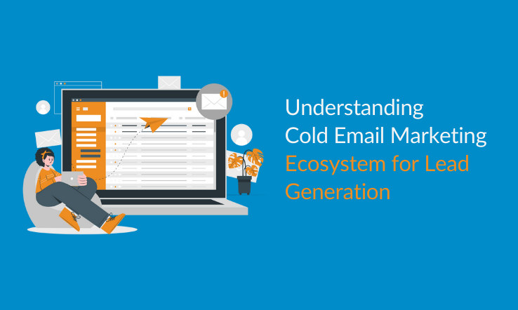 Cold Email Marketing Ecosystem for Lead Generation