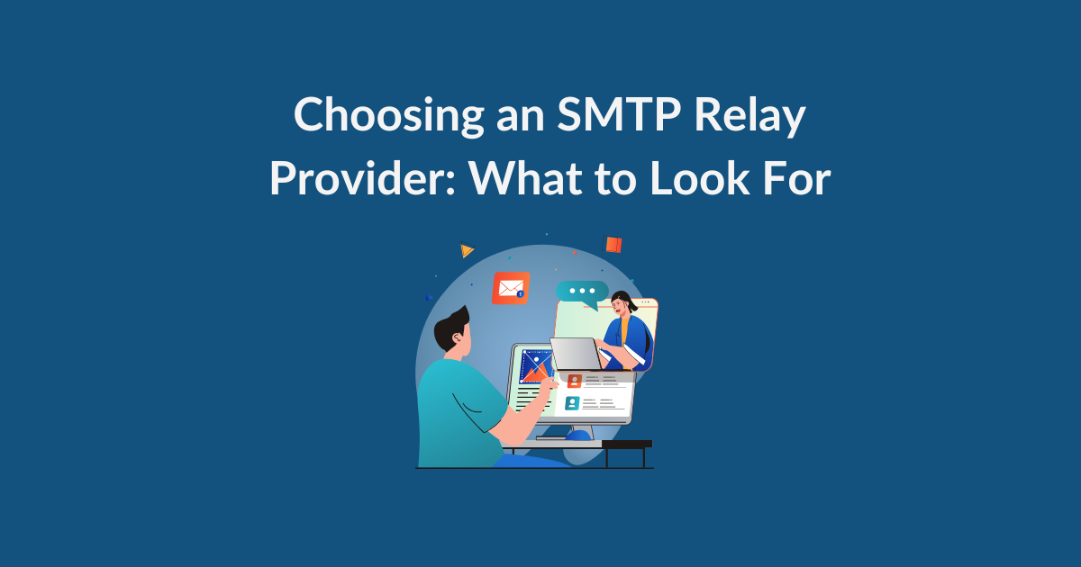 Choosing an SMTP Relay Provider: What to Look For