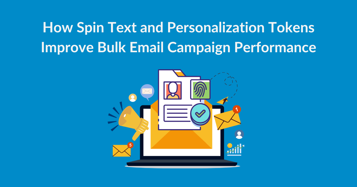 How Spin Text and Personalization Tokens Improve Bulk Email Campaign Performance